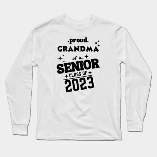 Proud Grandma of a Senior Class of 2023 Long Sleeve T-Shirt